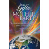 Gifts of Mother Earth: Earth Energies, Vortexes, Lines, and Grids (Jaap Van Etten)(Brožovaná)