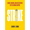 Strike - Sarah E Bond, Yale University Press