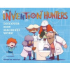 The Invention Hunters Discover How Machines Work - Briggs, Korwin