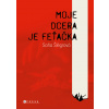 Moje dcera je feťačka - Soňa Šlégrová