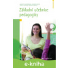 E-kniha Základní učebnice pedagogiky - Markéta Dvořáková, Zdeněk Kolář