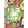 Fitness guru recepty I.