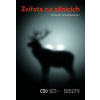 Zvířata na silnicích - Michal Bíl, Tomáš Bartonička