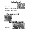 Brutalismus včera a dnes - Uffelen Chris van