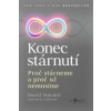 Konec stárnutí – Proč stárneme a proč už nemusíme - Sinclair David A