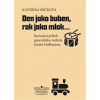 Den jako buben, rok jako mlok…