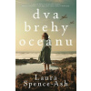 Dva brehy oceánu - Laura Spence-Ash