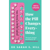 How the Pill Changes Everything