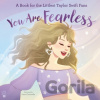 You Are Fearless: A Book for the Littlest Taylor Swift Fans - Odd Dot