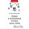 Česká a slovenská fyzika 1945-2005 - Štefan Zajac, Ivo Kraus