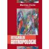 Integrální antropologie - Cichá Martina