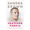 Vražedná pomsta - Sandra Brown