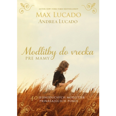 Modlitby do vrecka pre mamy - Max Lucado; Andrea Lucado