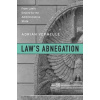 Law's Abnegation (Adrian Vermeule)(Pevná)
