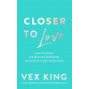Closer to Love