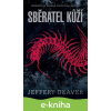 E-kniha Sběratel kůží - Jeffery Deaver