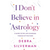 I Dont Believe in Astrology