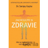 Zachovajte si zdravie - Sanjay Gupta