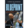 Blueprint Inside Manchester City - Simon Bajkowski