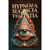 Hypnóza, sugescia, telepatia
