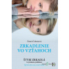 Zrkadlenie vo vzťahoch - Žanet Čekanová - online doručenie