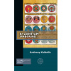 Byzantium Unbound (Anthony Kaldellis)(Brožovaná)