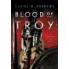 Blood of Troy - Claire M. Andrews