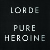 LORDE - PURE HEROINE (1CD)