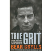 True Grit - Bear Grylls