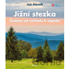 Jižní stezka Českem od východu k západu - Jan Hocek
