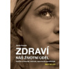 Zdraví náš životní úděl - Václav Pospíšil