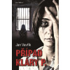Případ Kláry P. - Vavřík Jan