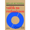 Valčík na rozloučenou - Milan Kundera
