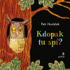 Kdopak tu spí? - Horáček Petr