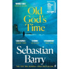 Old God's Time - Sebastian Barry
