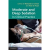Moderate and Deep Sedation in Clinical Practice - R. D. Urman, A. D. Kaye