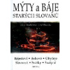 Mýty a báje starých Slovanů - Růžička Josef, Šindlarová Irena