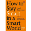 How to Stay Smart in a Smart World