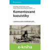 E-kniha Komentované kazuistiky z přednemocniční neodkladné péče - David Peřan, Patrik Christian Cmorej, Marcel Nesvadba