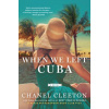 When We Left Cuba