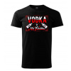 Vtipné tričko Vodka is my Valentine (Vtipné, zábavné, humorné tričko so zábavnou potlačou)