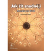 Jak žít snadněji - Eva Kalivodová Štichová