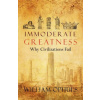 Immoderate Greatness (William Ophuls)(Brožovaná)