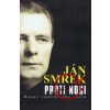Proti noci (bez prebalu) - Smrek Ján