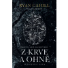 Z krve a ohně - Ryan Cahill