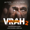 Vrah je v každém z nás 2 - Lucie Bechynková, Jan Štoček (mp3 audiokniha)