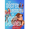 The Secret Identity of Devon Delaney