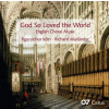 God so loved the World - English Choral Music (CD) (Martina Mailänder, figuralchor köln, Richard Mailänder, Jonathan Battishill, Adrian Batten)
