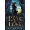 Give the Dark My Love
