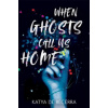 When Ghosts Call Us Home
